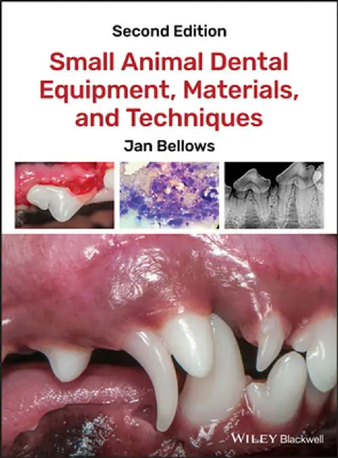 Small Animal Dental Equipment Materials and Techniques by Bellows