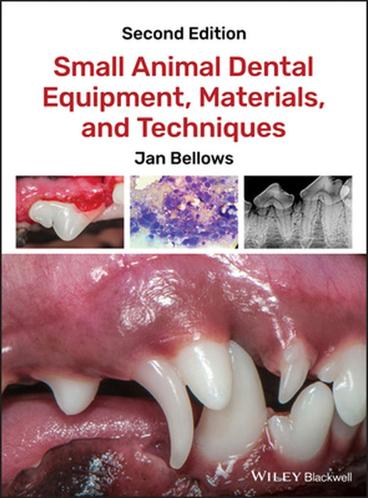 Small Animal Dental Equipment Materials and Techniques by Bellows