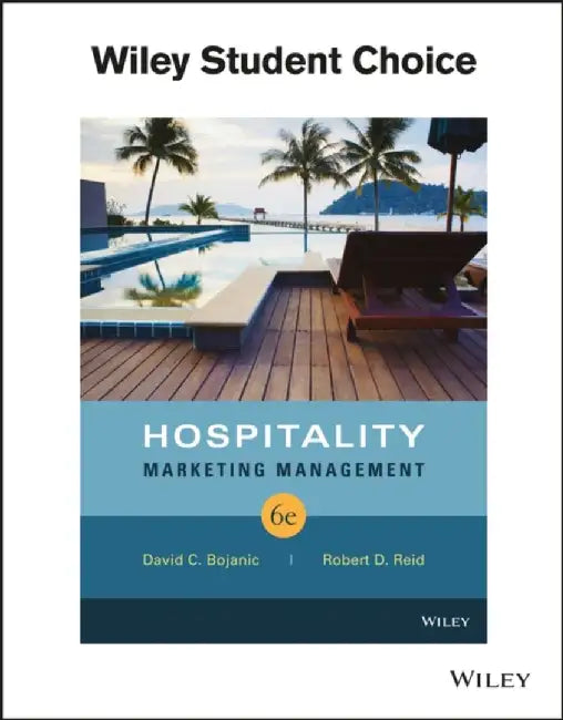 Hospitality Marketing Management, 6th Edition by David C. Bojanic, Robert D. Reid