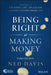 Being Right or Making Money by Ned Davis