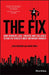 The Fix: How Bankers Lied, Cheated and Colluded to Rig the World's Most Important Number by Liam Vaughan