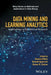 Data Mining and Learning Analytics: Applications in Educational Research by Samira Elatia