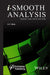 I-Smooth Analysis: Theory and Applications by A. V. Kim
