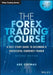 The Forex Trading Course: A Self-Study Guide to Becoming a Successful Currency Trader by Abe Cofnas