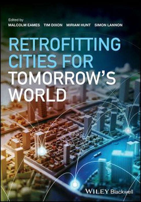 Retrofitting Cities for Tomorrow's World by Dixon Tim (Editor)