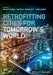 Retrofitting Cities for Tomorrow's World by Dixon Tim (Editor)