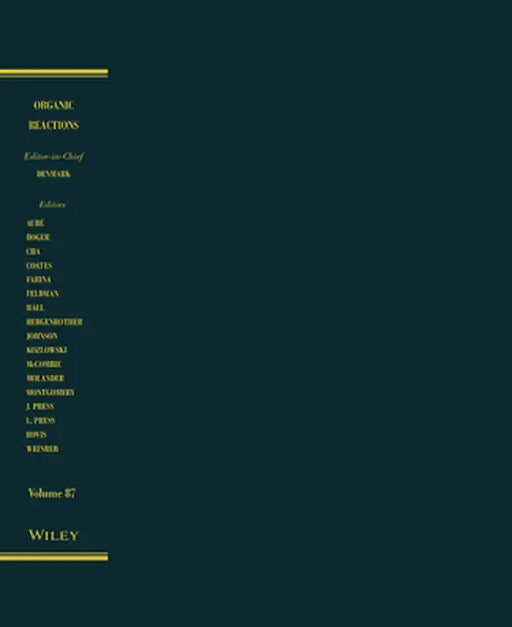 Organic Reactions, Volume 87 by Scott E. Denmark