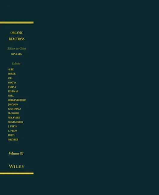 Organic Reactions, Volume 87 by Scott E. Denmark