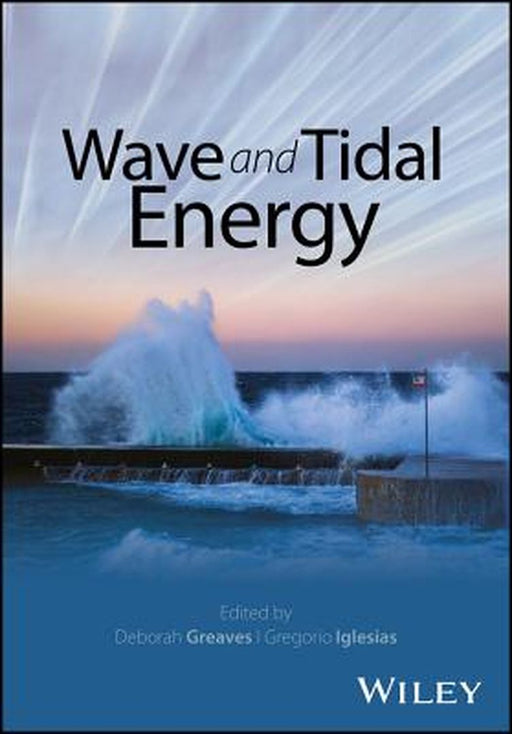Wave and Tidal Energy by Iglesias Gregorio (Editor)
