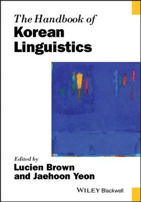 The Handbook of Korean Linguistics by Lucien Brown