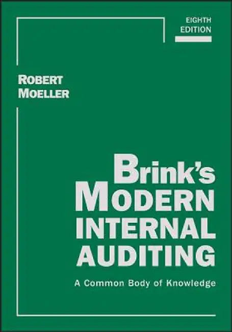 Brink's Modern Internal Auditing: A Common Body of Knowledge by Robert R. Moeller