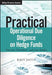 Practical Operational Due Diligence on Hedge Funds: Processes, Procedures, and Case Studies by Rajiv Jaitly
