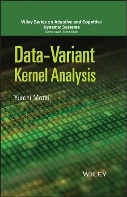 Data Variant Kernel Analysis by Yuichi Motai