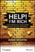 Help, I'm Rich!: Your Compass to a Value-Adding Private Banking Experience by Kees Stoute