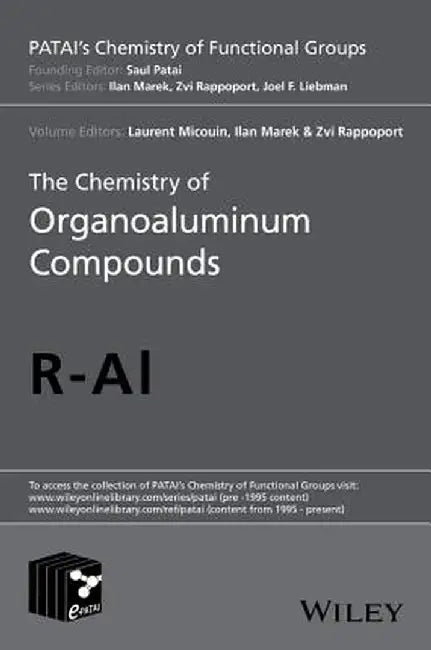The Chemistry of Organoaluminum Compounds by Laurent Micouin