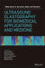 Ultrasound Elastography For Biomedical Applications And Medicine by Nenadic