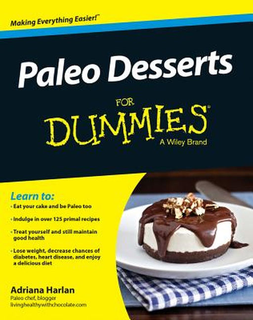 Paleo Desserts for Dummies by Adriana Harlan
