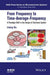 From Frequency to Time-Average-Frequency: A Paradigm Shift in the Design of Electronic System by Liming Xiu