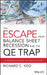 The Escape from Balance Sheet Recession and the QE Trap: A Hazardous Road for the World Economy by Richard C. Koo