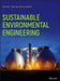 Sustainable Environmental Engineering by Tang