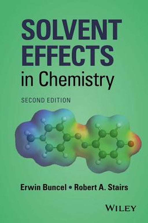 Solvent Effects in Chemistry by Erwin Buncel