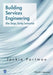 Building Services Engineering: After Design, During Construction by Jackie Portman