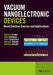 Vacuum Nanoelectronic Devices: Novel Electron Sources and Applications by Anatoliy Evtukh