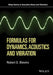 Formulas for Dynamics, Acoustics and Vibration by Robert D. Blevins
