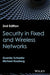 Security in Fixed and Wireless Networks by Guenter Schaefer