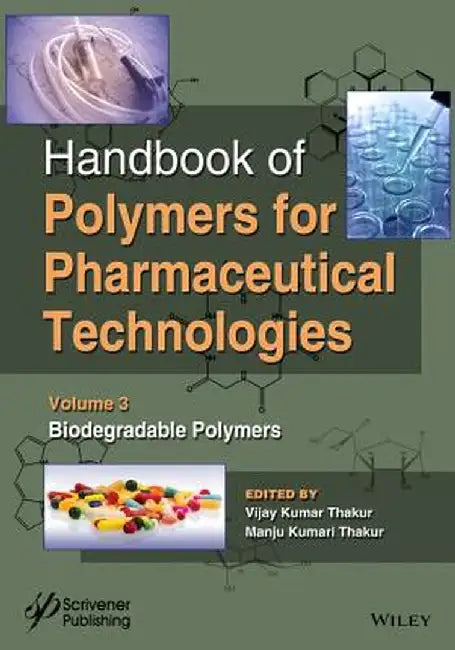 Handbook of Polymers for Pharmaceutical Technologies, Biodegradable Polymers by Vijay Kumar Thakur