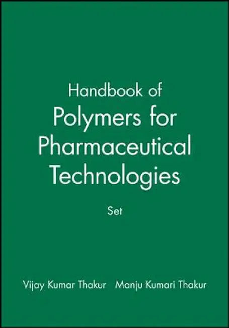 Handbook of Polymers for Pharmaceutical Technologies, Set by Vijay Kumar Thakur