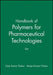 Handbook of Polymers for Pharmaceutical Technologies, Set by Vijay Kumar Thakur
