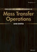 Principles and Modern Applications of Mass Transfer Operations by Jaime Benitez