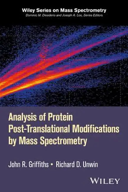 Analysis of Protein Post-Translational Modifications by Mass Spectrometry by John R. Griffiths