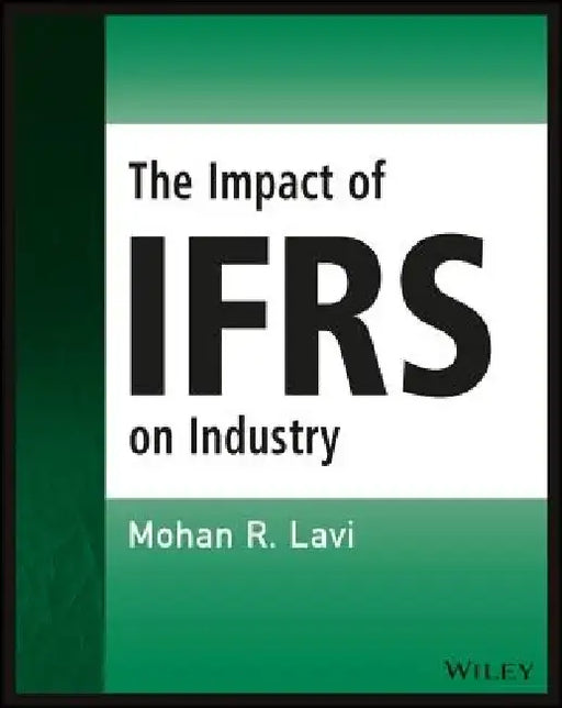 The Impact of Ifrs on Industry by Mohan R. Lavi