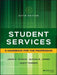 Student Services: A Handbook for the Profession by John H. Schuh