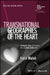 Transnational Geographies of the Heart: Intimate Subjectivities in a Globalising City by Katie Walsh