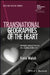 Transnational Geographies of the Heart: Intimate Subjectivities in a Globalising City by Katie Walsh
