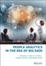 People Analytics in the Era of Big Data: Changing the Way You Attract, Acquire, Develop, and Retain Talent by Jean Paul Isson