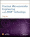 Practical Microcontroller Engineering with Arm Technology by Ying Bai