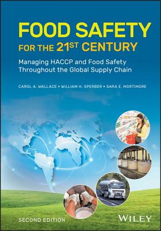 food safety for the 21st century - managing haccp and food safety throughout the global supply chain by wallace, Sperber