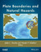 Plate Boundaries and Natural Hazards by Joao C. Duarte