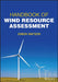 Handbook of Wind Resource Assessment by Simon Watson