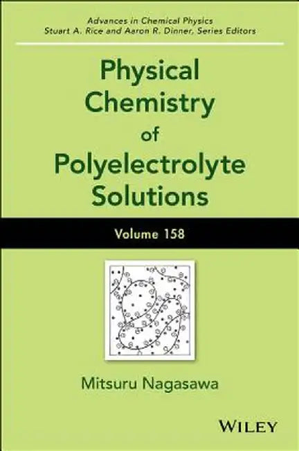 Physical Chemistry of Polyelectrolyte Solutions by Mitsuru Nagasawa