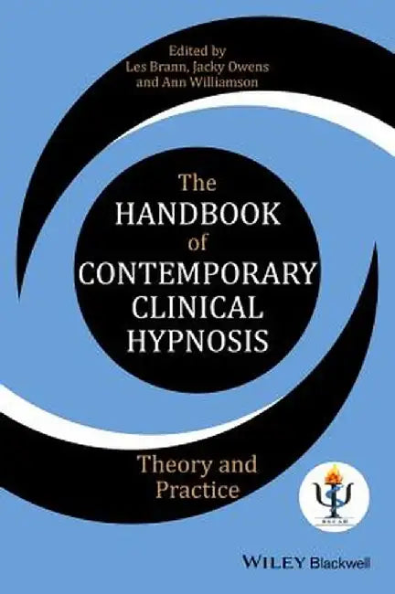 The Handbook of Contemporary Clinical Hypnosis: Theory and Practice by Les Brann