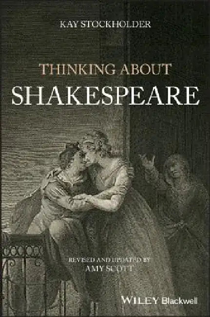 Thinking about Shakespeare by Kay Stockholder