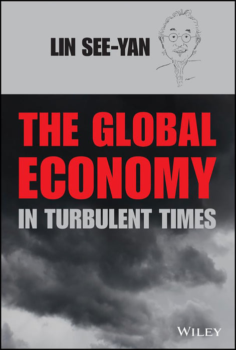 The Global Economy In Turbulent Times by See-Yan Lin