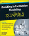 Building Information Modeling for Dummies by Stefan Mordue