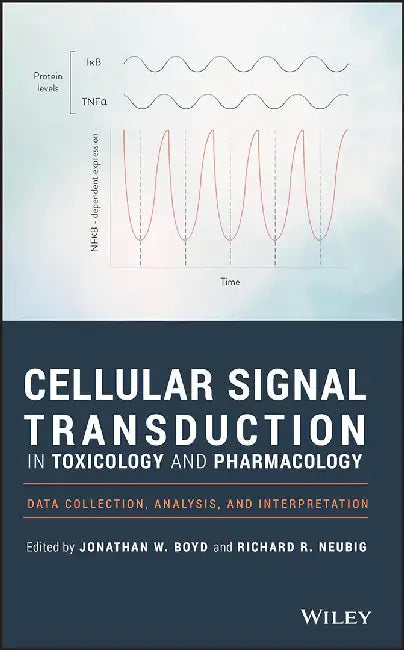 Cellular Signal Transduction in Toxicology and Pharmacology: Data Collection: Analysis and Interpretation by Messier