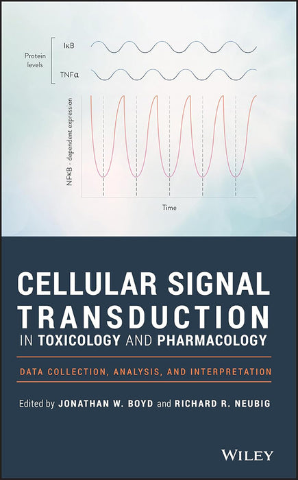 Cellular Signal Transduction in Toxicology and Pharmacology: Data Collection: Analysis and Interpretation by Messier